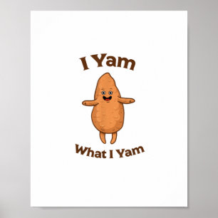 Poster I Yam What I Yam Dancing Sweet Potato Thanksgiving