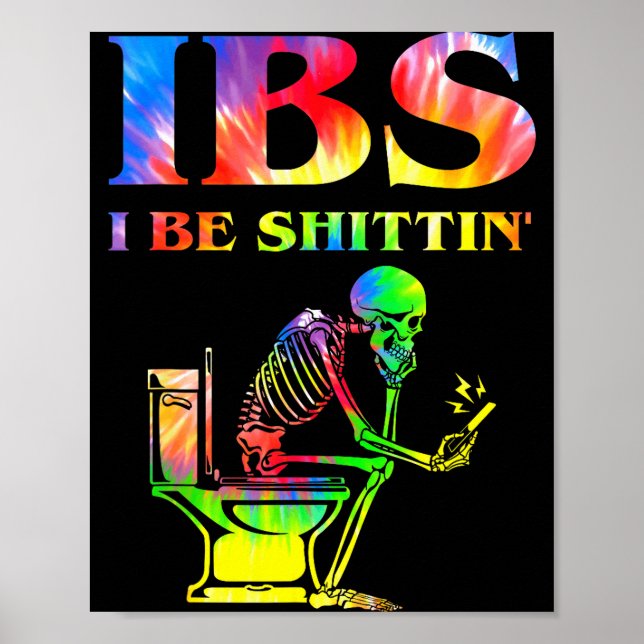 Poster Ibs I Be Tin' Funny Skeleton Tie Dye  (Devant)