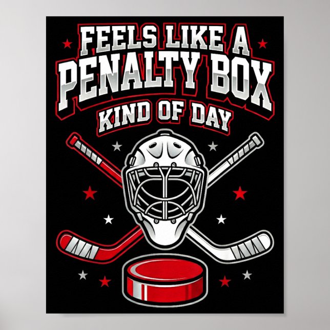 Poster Ice Hockey Funny Feels Like A Penalty Box Kind Of  (Devant)