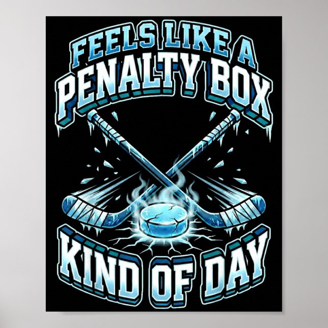 Poster Ice Hockey Funny Feels Like A Penalty Box Kind Of  (Devant)