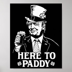 Poster Ici à Paddy Trump St Patrick's Day Lucky Shamroc