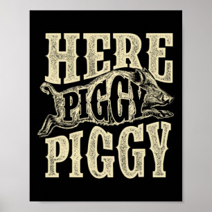 Poster Ici Piggy Piggy - Chasse au sanglier Chasseur de s
