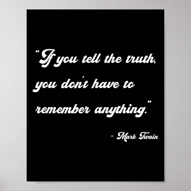Poster If You Tell The Truth Insrational Quotes Shirts  (Devant)