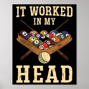 Poster Il A Fonctionné Dans Ma Tête - Joueur Billard