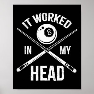 Poster Il A Travaillé Dans Ma Tête Drôle Billard Joueur D