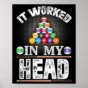 Poster Il A Travaillé Dans Ma Tête Drôle Pool Billard Jou