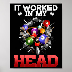 Poster Il A Travaillé Dans Ma Tête I Funny Pool Billard J