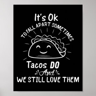 Poster Il est acceptable de s'effondrer Parfois les Tacos