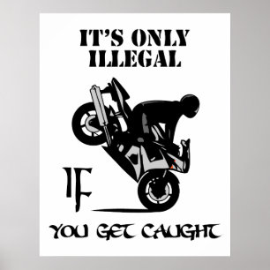 Poster Il est seulement illégal SI vous vous faites
