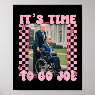 Poster Il est temps d'aller Joe Funny Trump 2024