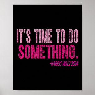 Poster Il Est Temps De Faire Quelque Chose Harris Wheimer