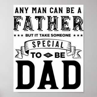 Poster Il Faut Quelqu'Un De Spécial Pour Être Papa Design