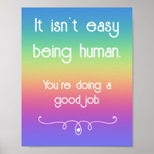 Poster Il n'est pas facile d'être humain bon travail Rain