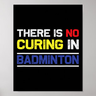 Poster Il n'y a pas de remède à Badminton