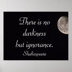 Poster Il n'y a pas d'obscurité -Shakespeare citation -ar