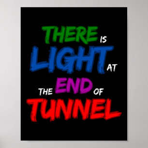 Poster Il Y A De La Lumière Au Bout Du Tunnel