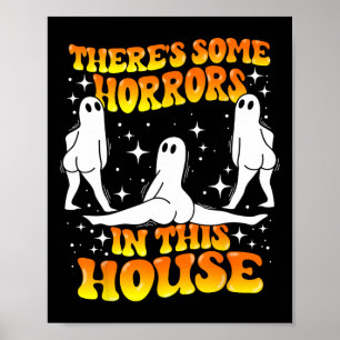 Poster Il Y A Des Horreurs Dans Cette Maison Éffrayant Gh