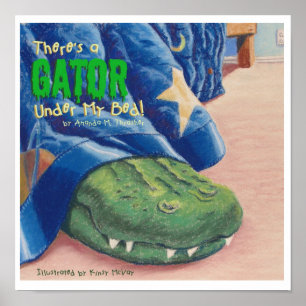 Poster Il y a un Gator Under My Bed !