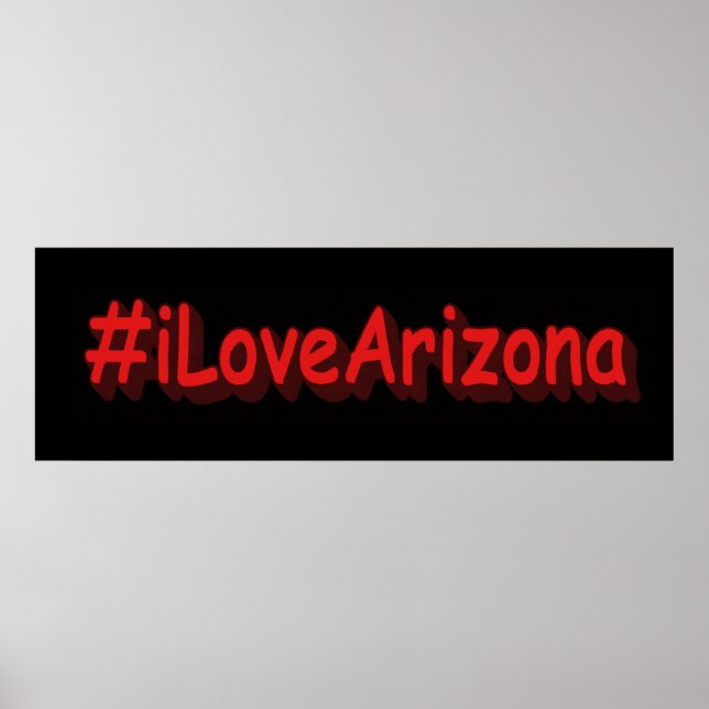Poster "#iLoveArizona " Joli design. Acheter maintenant (Devant)