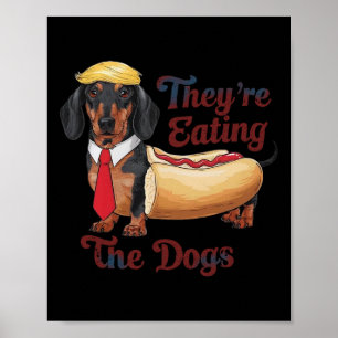 Poster Ils mangent les chiens Funny Dachshund Trump 
