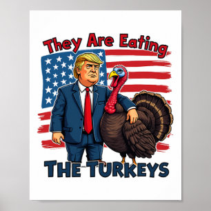 Poster Ils Mangent Les Dindons Drôle Donald Trump Que