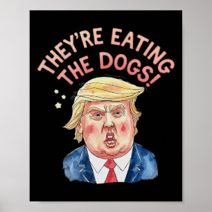 Poster Ils mangent Trump les chiens - Trump Meme 