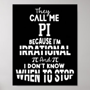 Poster Ils m'appellent Pi parce que je suis irrationnel m