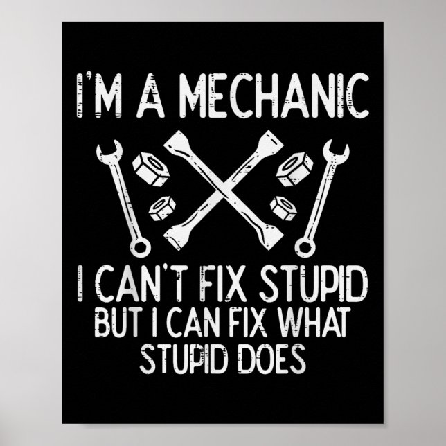 Poster Im A Mechanic Cant Fix Stud Funny Car Auto Garage  (Devant)