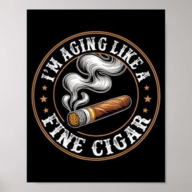 Poster I'm Aging Like A Fine Cigar Retro Funny Dad Father (Devant)