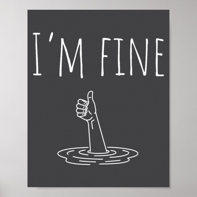 Poster I'm Fine Drowning Sarcastic Humor Funny Saying  (Devant)