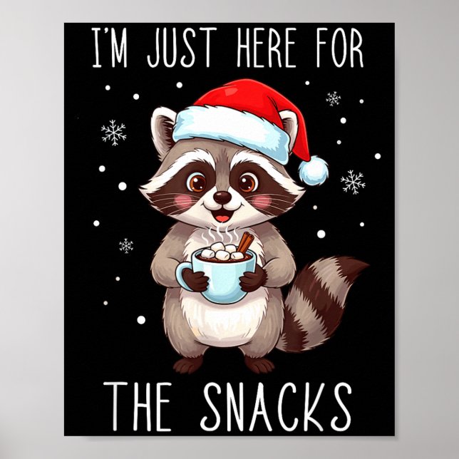 Poster I'm Just Here For The Snacks Christmas Raccoon  (Devant)