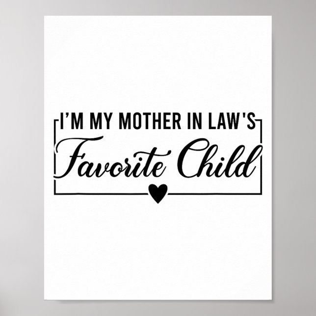 Poster I'm My Mother In Law's Favorite Child, Funny Daugh (Devant)