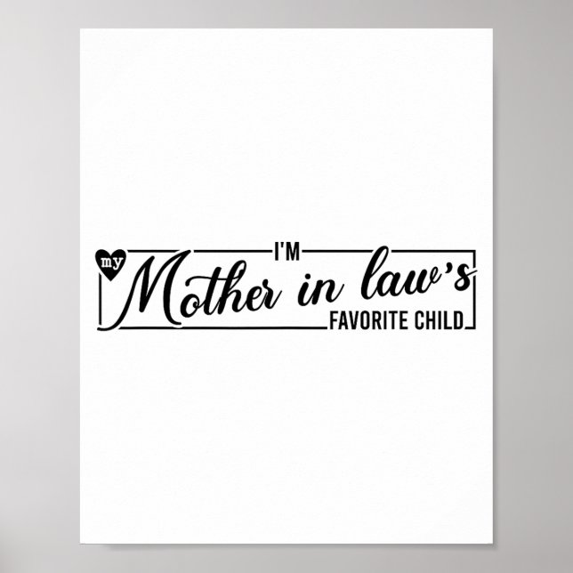 Poster I'm My Mother In Law's Favorite Child, Funny Daugh (Devant)