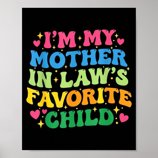 Poster I'm My Mother In Law's Favorite Child Funny Groovy (Devant)