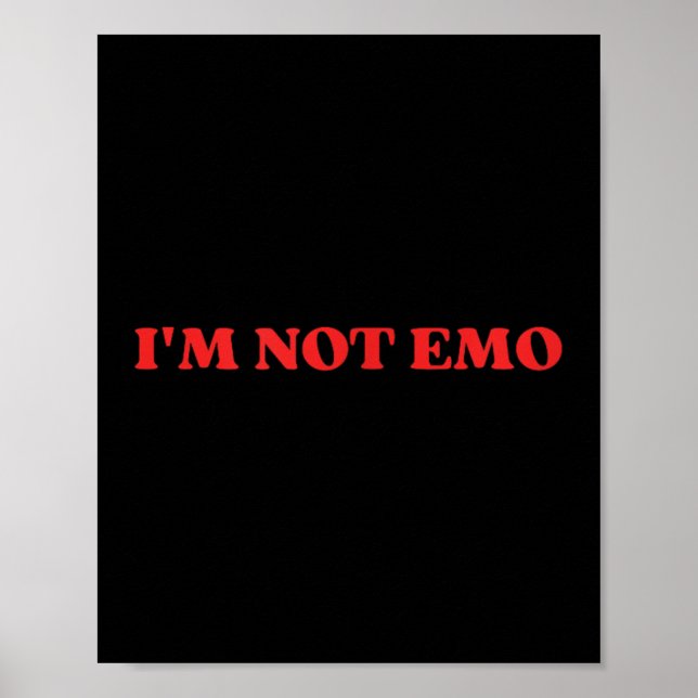 Poster Im Not Emo - Mème Drôle (Devant)