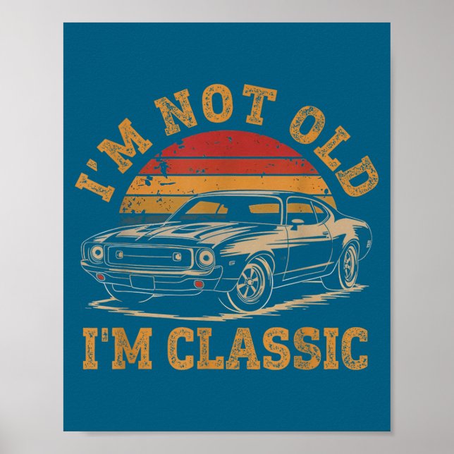 Poster I'm Not Old I'm Clic Funny Car Graphic Men Dad Pap (Devant)