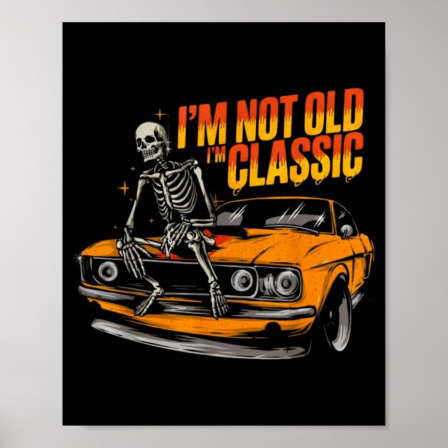 Poster I'm Not Old I'm Clic Funny Car Graphic Old Man Fat (Devant)