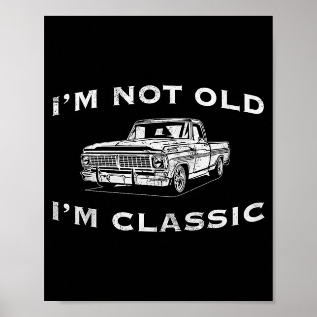 Poster I'm Not Old I'm Clic Funny Clic Truck Car Graphic  (Devant)