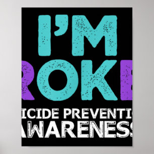 Poster Im Ok Im Broken Suicide Prevention Awareness Semio