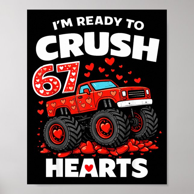 Poster I'm Ready To Crush 67 Hearts Truck Valentines Day  (Devant)