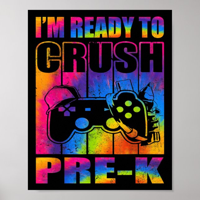 Poster Im Ready To Crush Prek Back To School Video Game  (Devant)