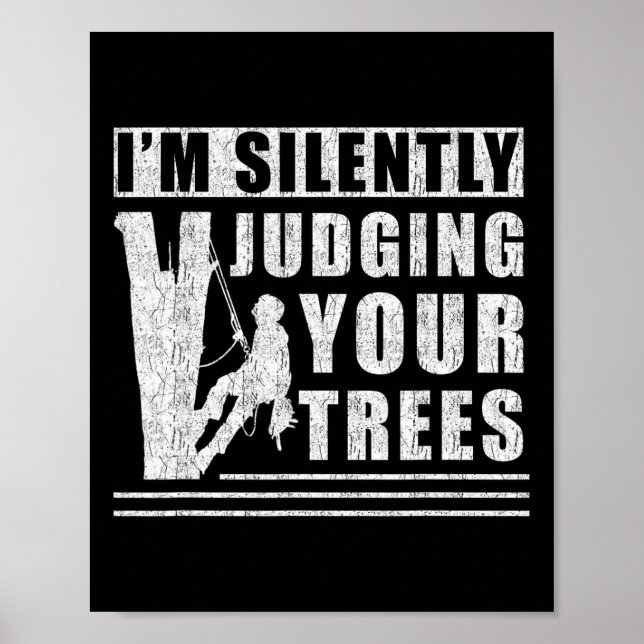 Poster Im Silently Judging Your Trees - Funny Tree Climbi (Devant)