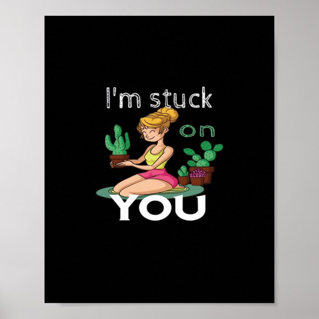 Poster Im Stuck On You Funny Cactus Gardening Playful Des (Devant)