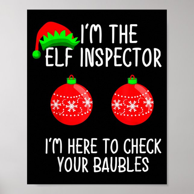 Poster I'm The Elf Inspector Funny Baubles Christmas Elf  (Devant)
