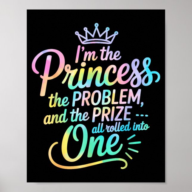 Poster I'm The Princess The Problem And The Prize All Rol (Devant)
