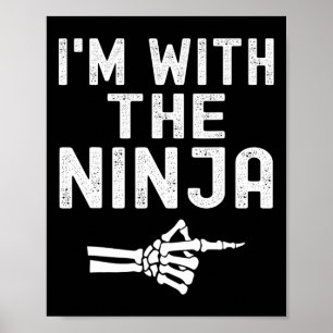 Poster I'm With The Ninja Funny Skeleton Halloween Matchi