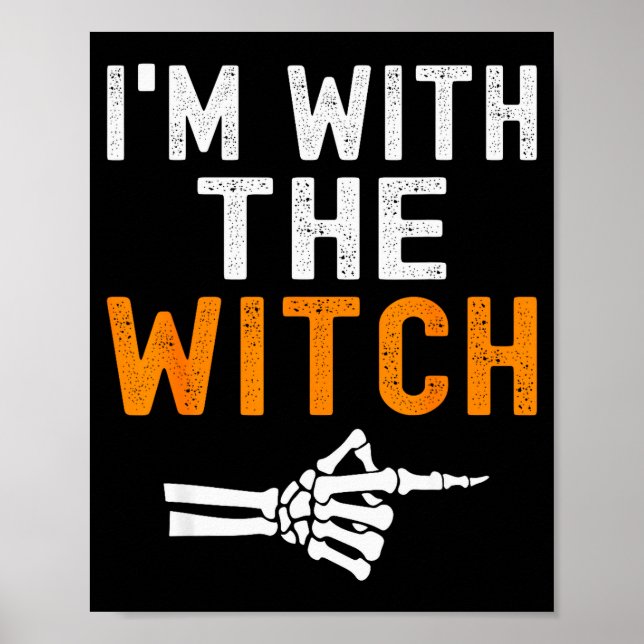 Poster I'm With The Witch Funny Skeleton Halloween Matchi (Devant)