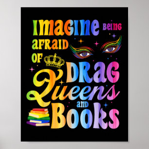 Poster Imaginez être effrayé par les Reines Drag et les L
