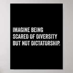 Poster Imaginez Qu'On Craigne La Diversité Mais Pas Le Di