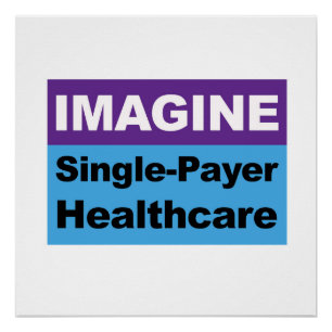 Poster Imaginez un seul payeur de soins de santé